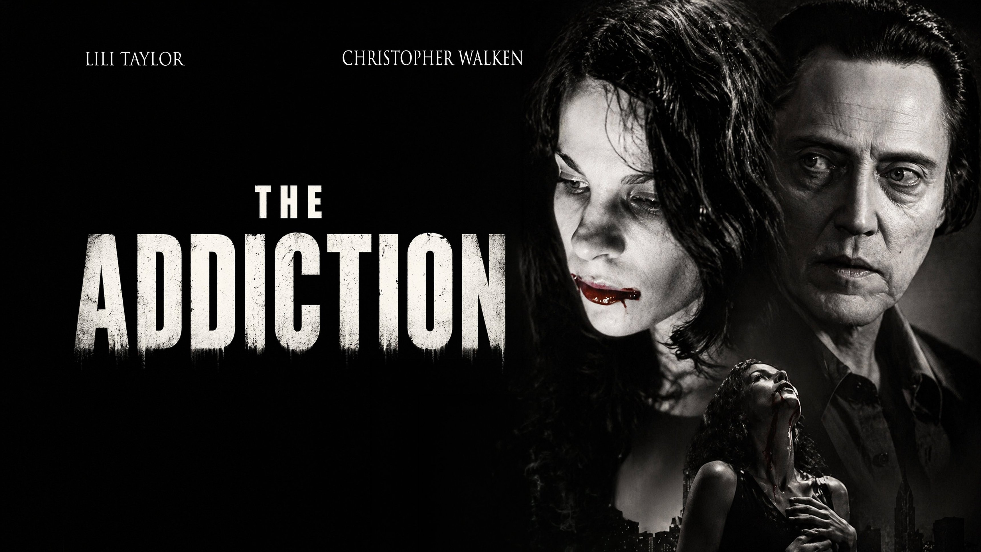 The Addiction