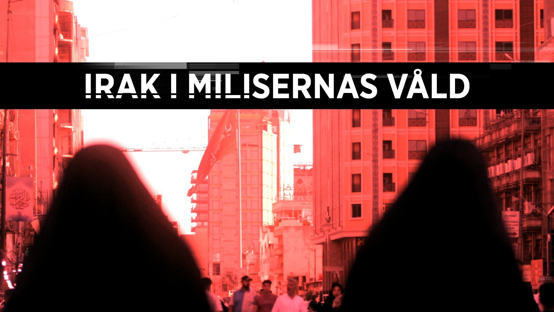 Dokument utifrån: Irak i milisernas våld
