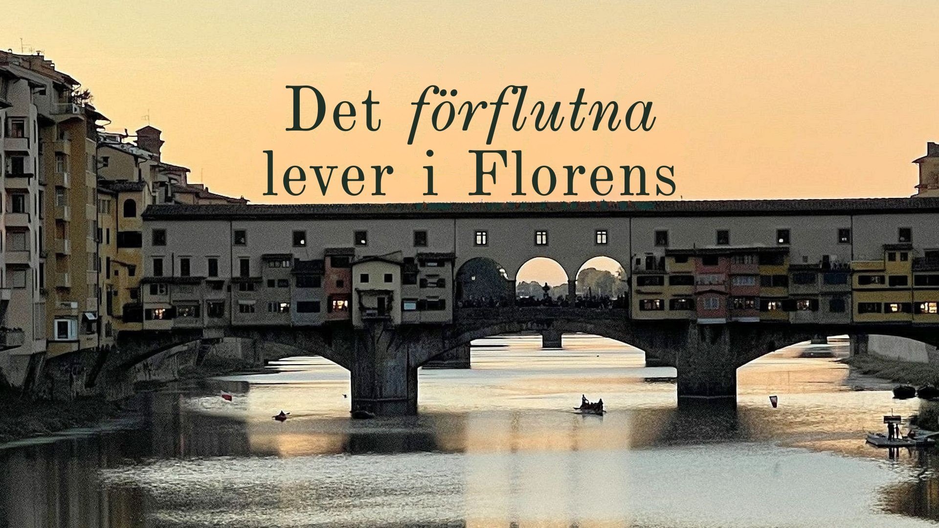 Det förflutna lever i Florens