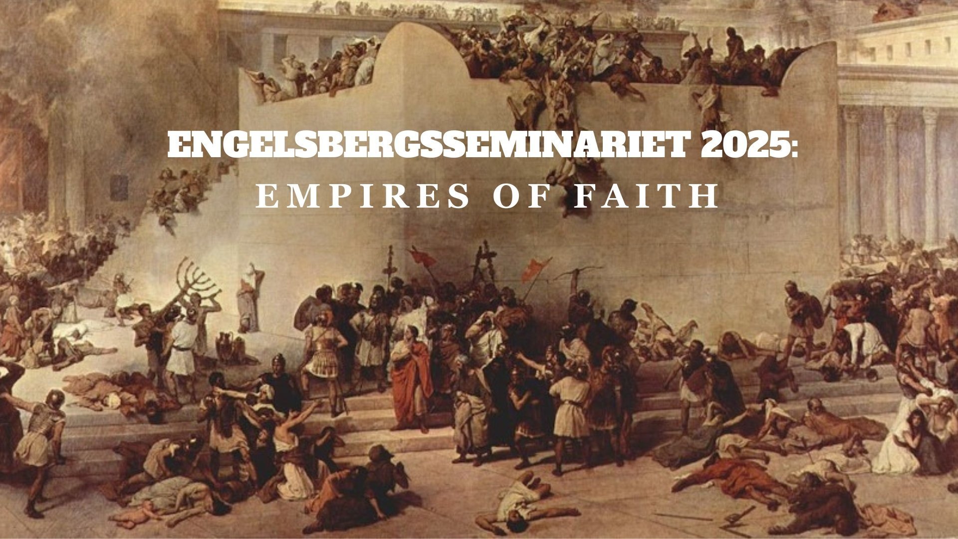 Engelsbergsseminariet 2025: Empires of Faith