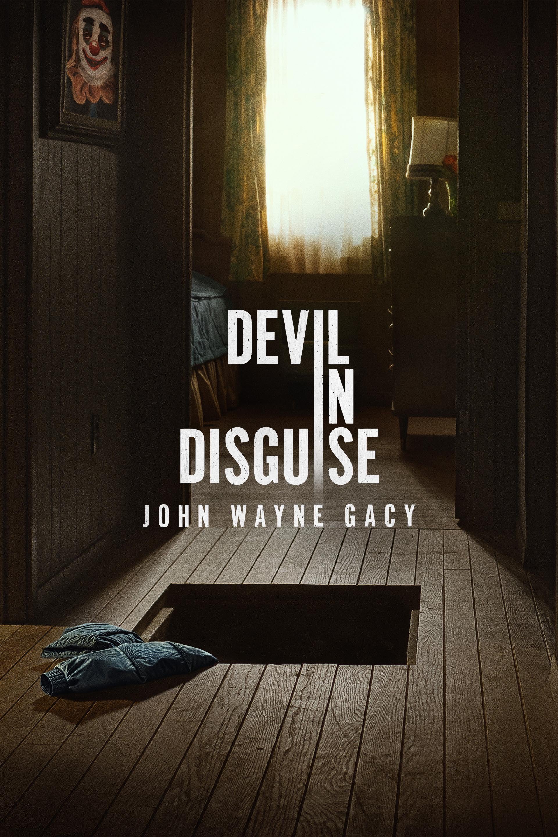 Devil in Disguise: John Wayne Gacy