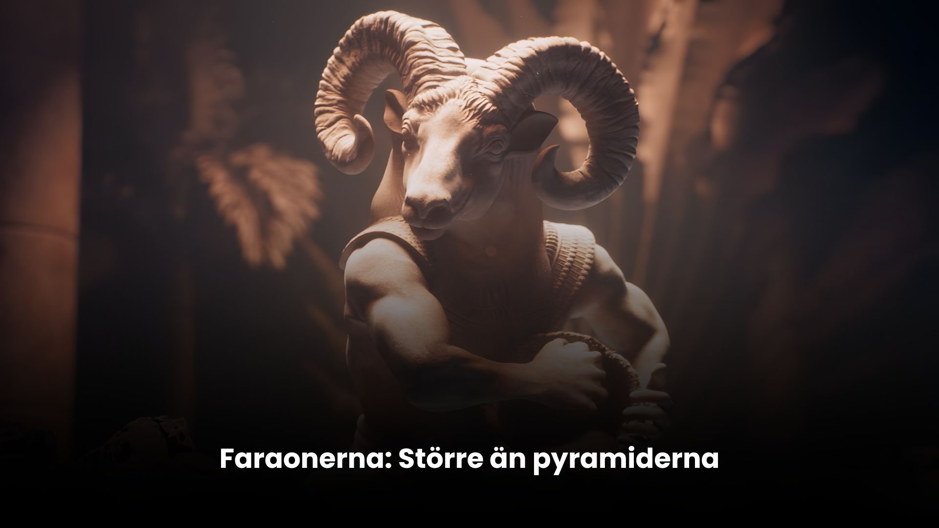 Faraonerna: Större än pyramiderna