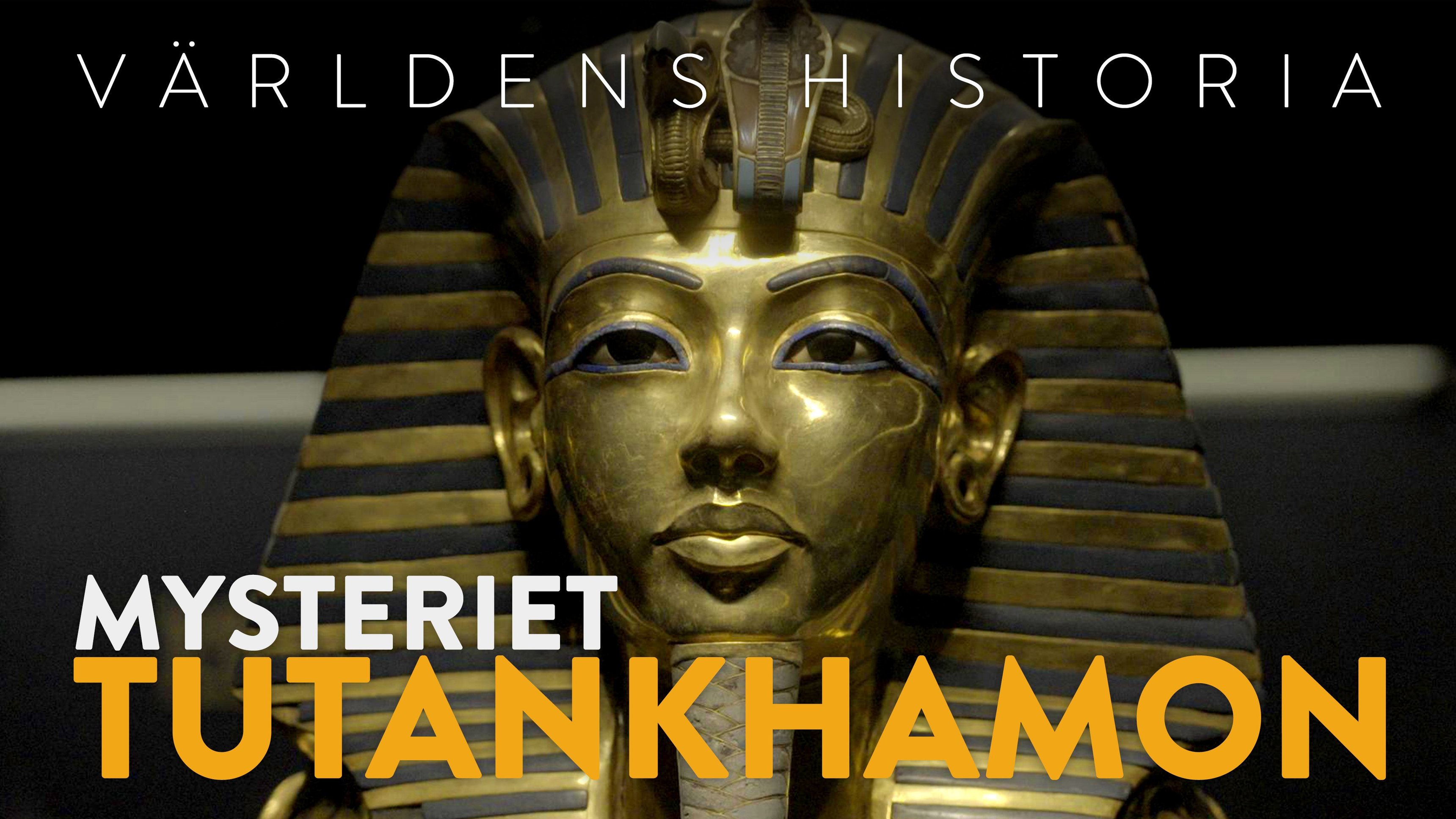Världens historia: Mysteriet Tutankhamon