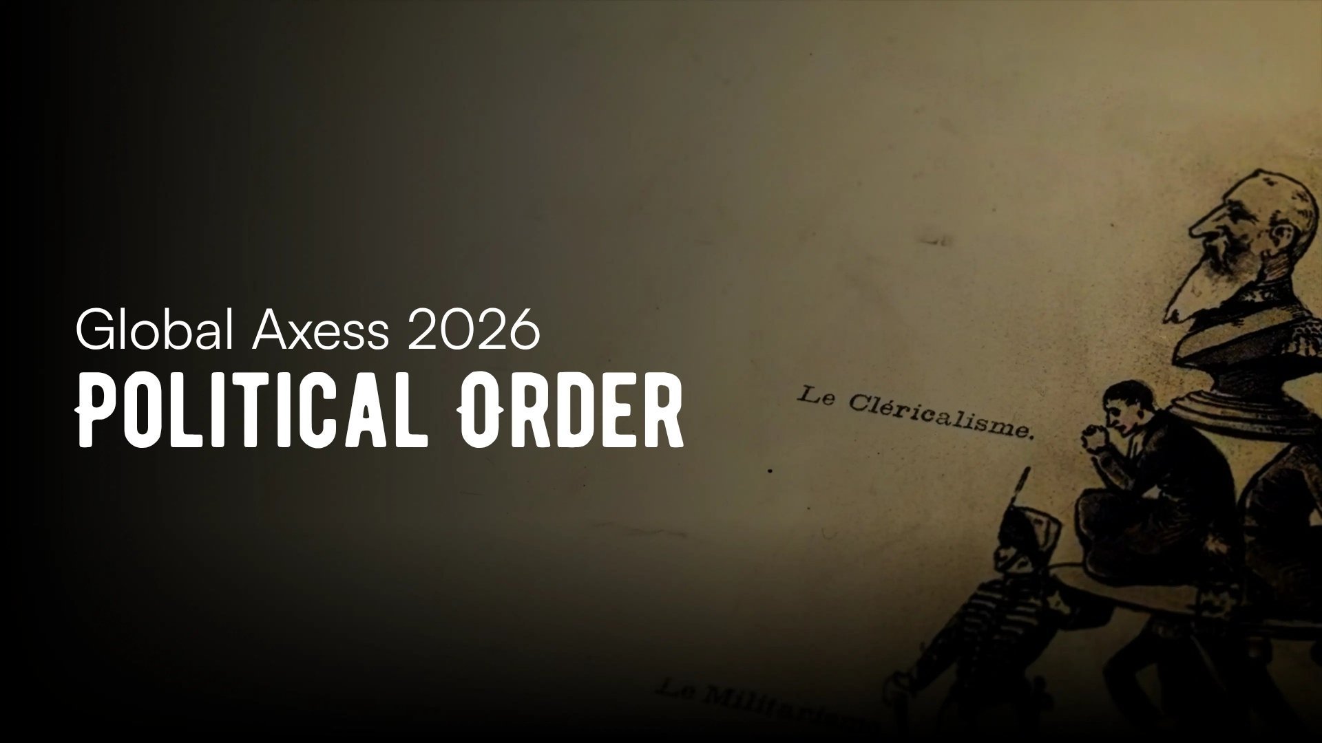 Global Axess 2026: Politcal Order