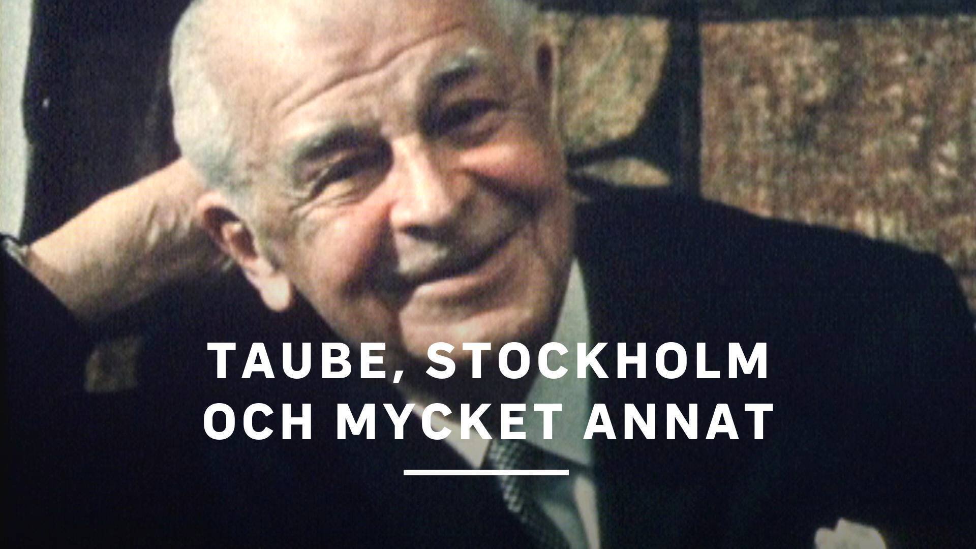 Taube, Stockholm och mycket annat