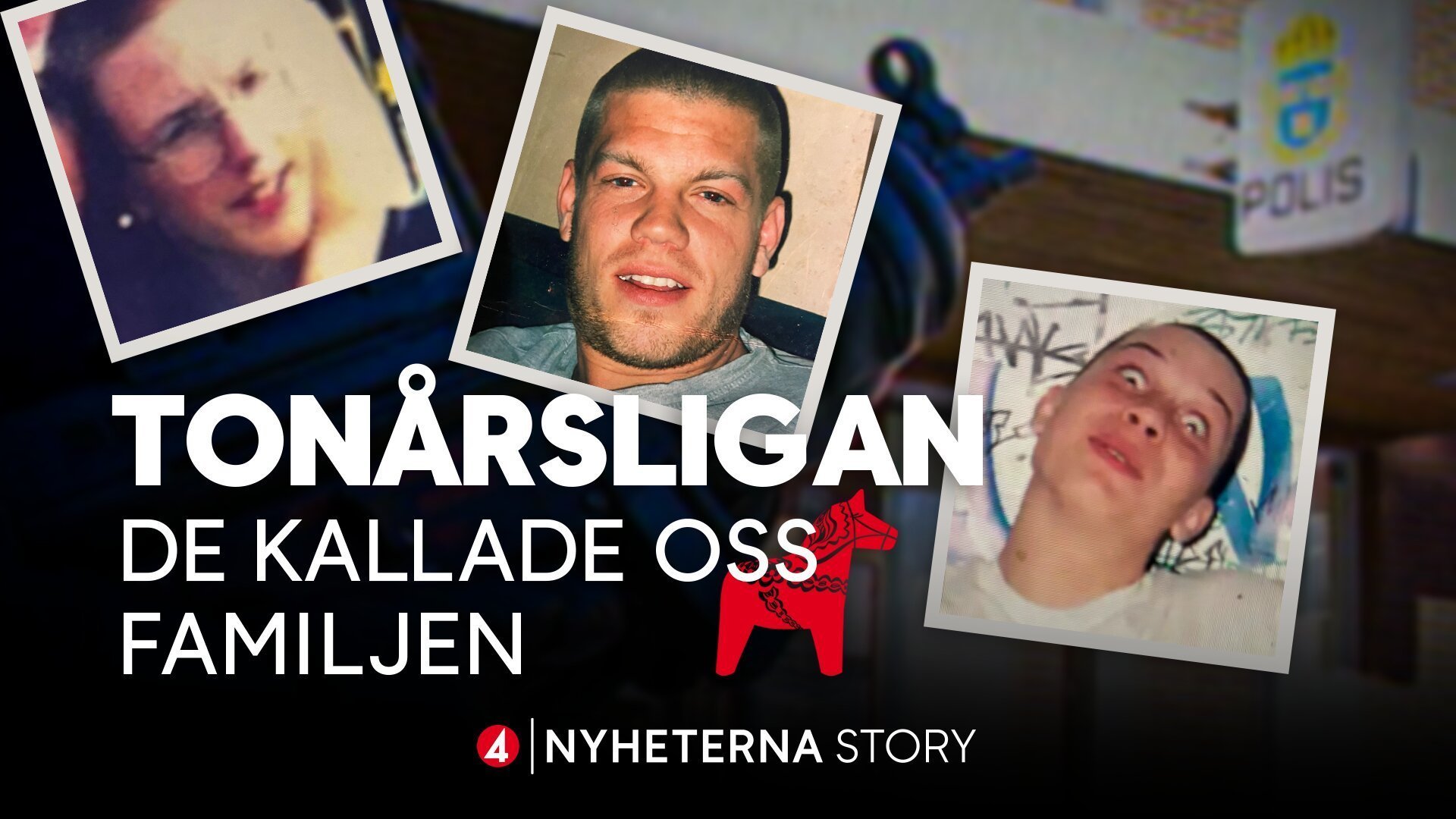 Nyheterna story: Tonårsligan - De kallade oss Familjen