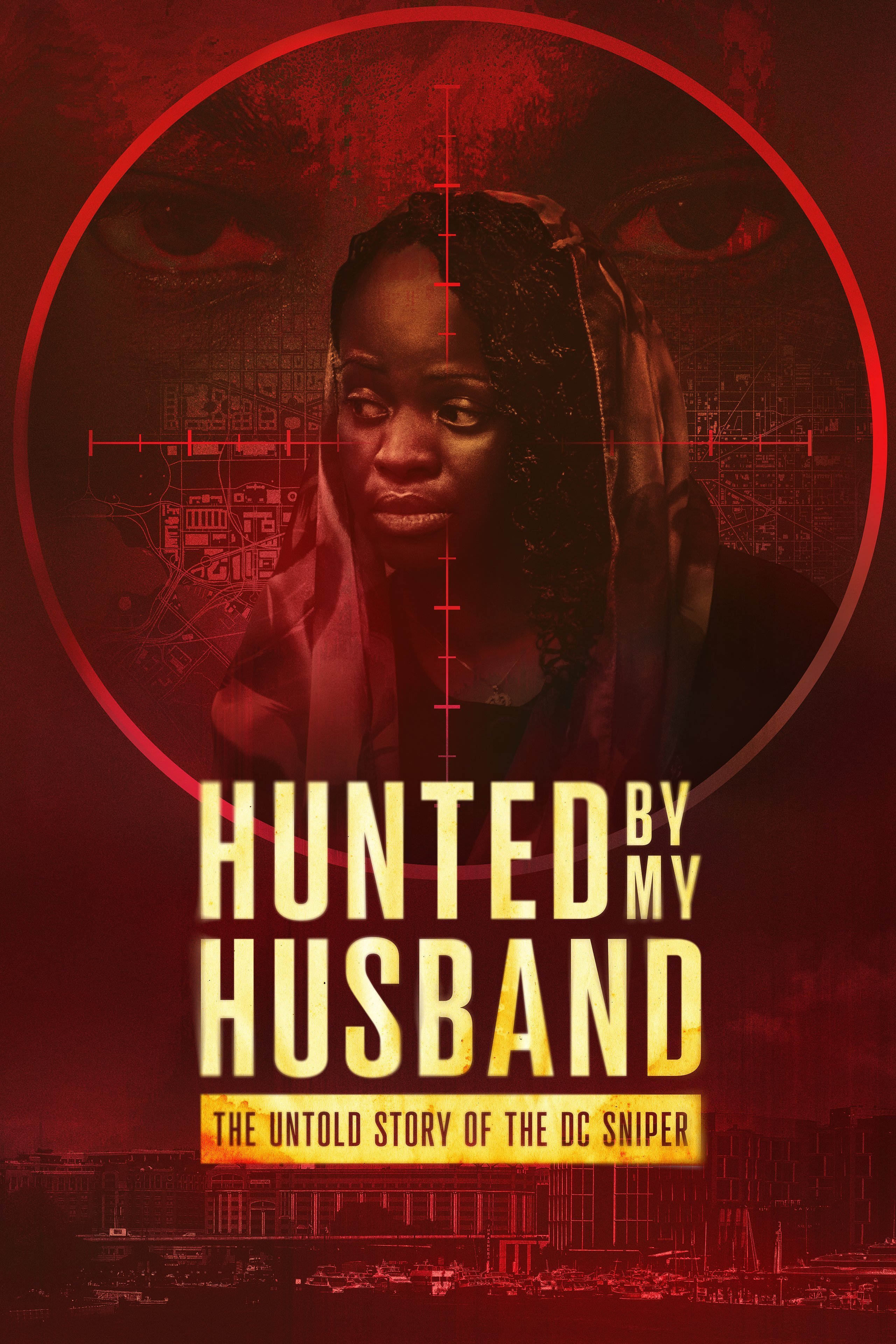 Hunted by My Husband: The Untold Story of the DC Sniper