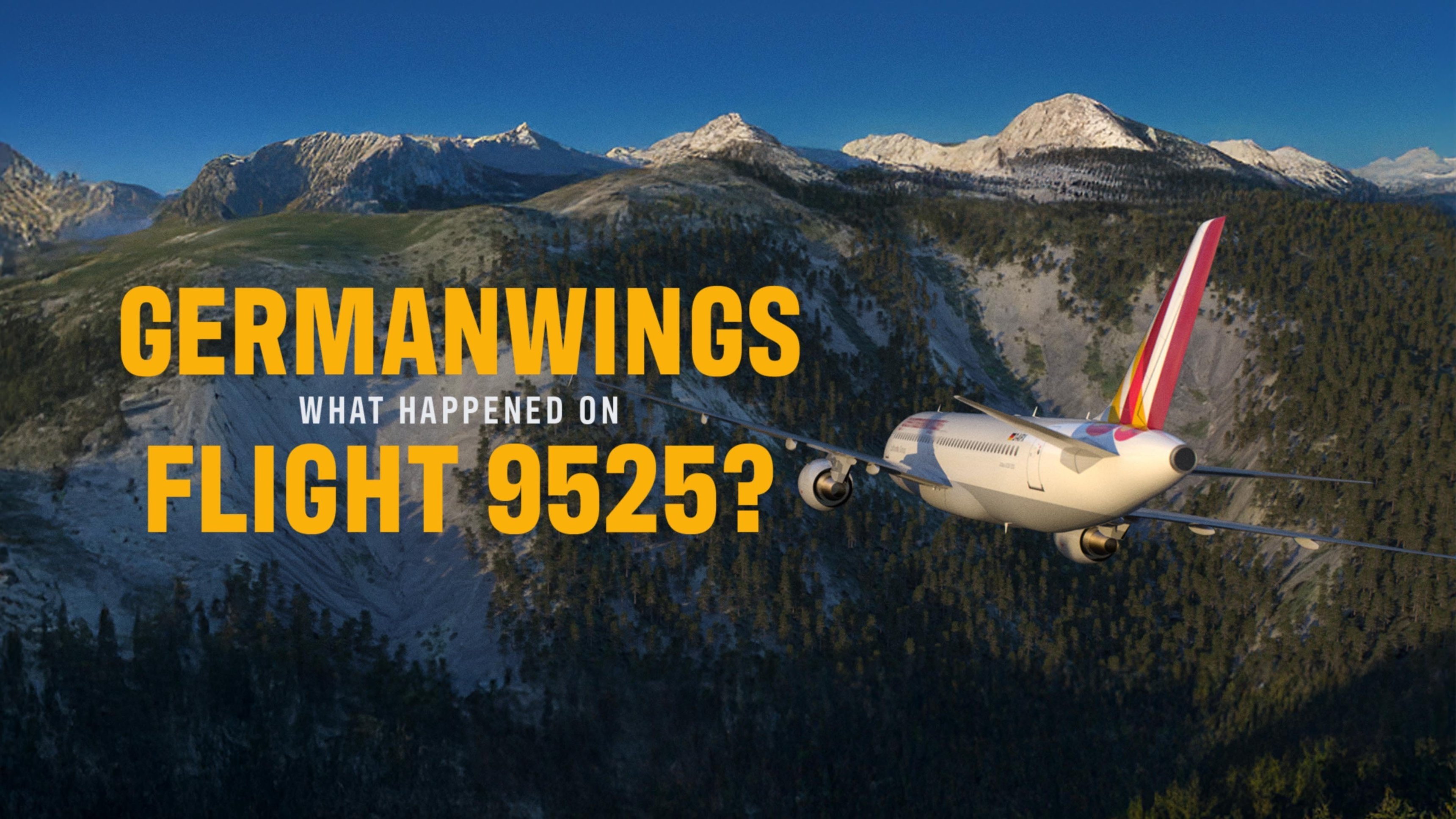 Germanwings: What Happened on Flight 9525?