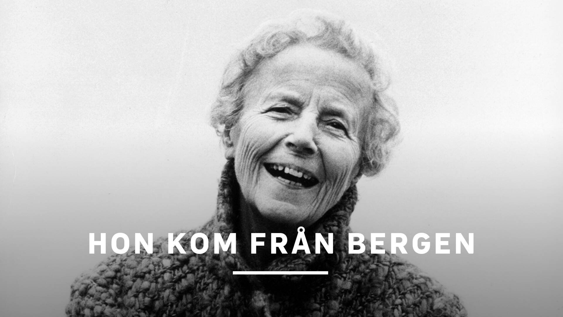 Hon kom från Bergen
