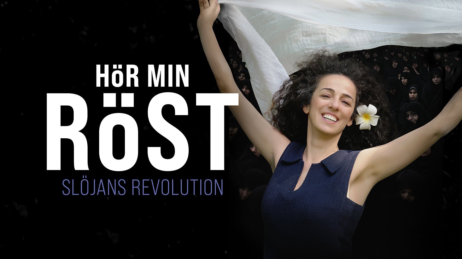 Hör Min Röst: Slöjans Revolution