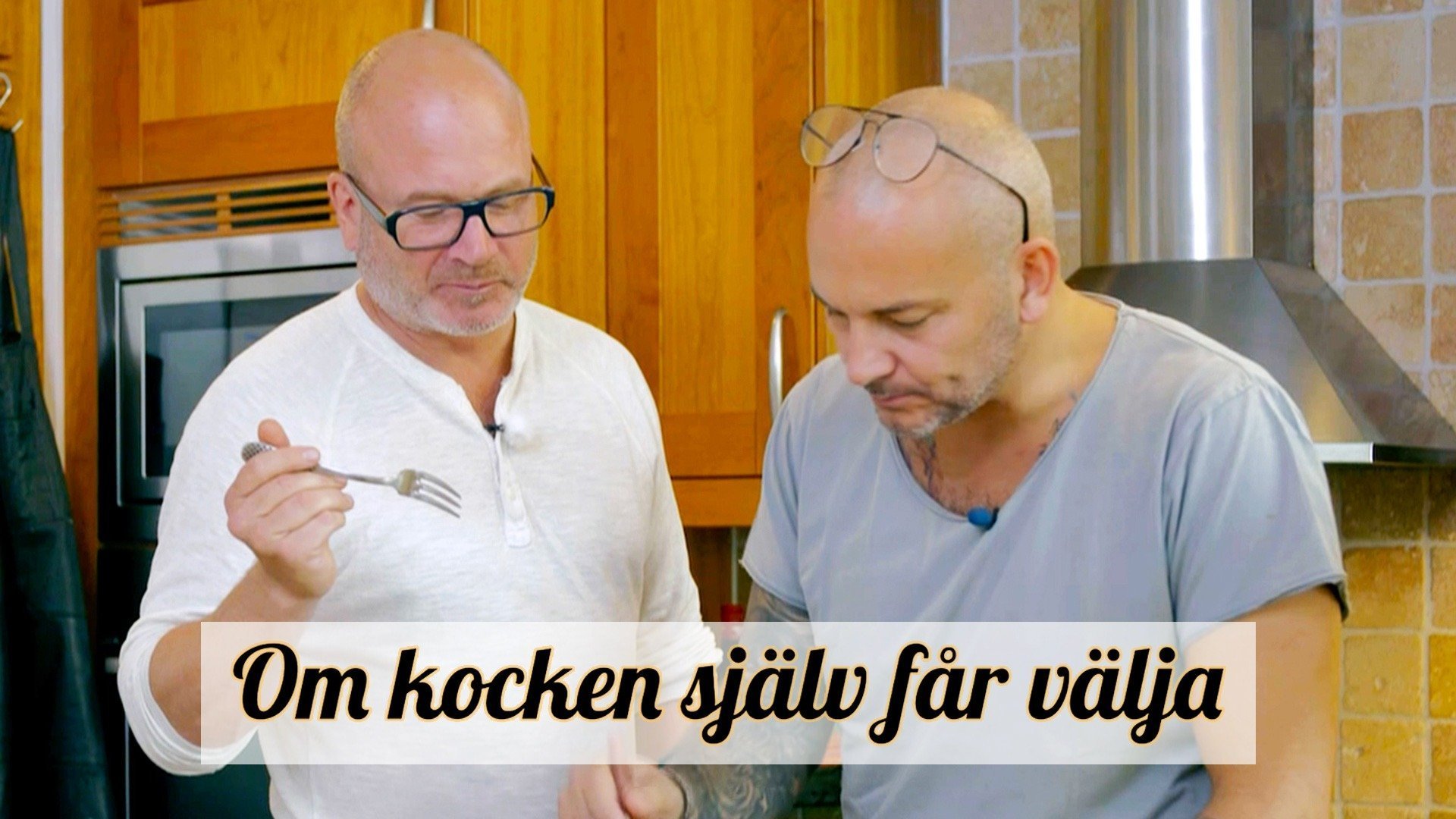 Om kocken själv får välja