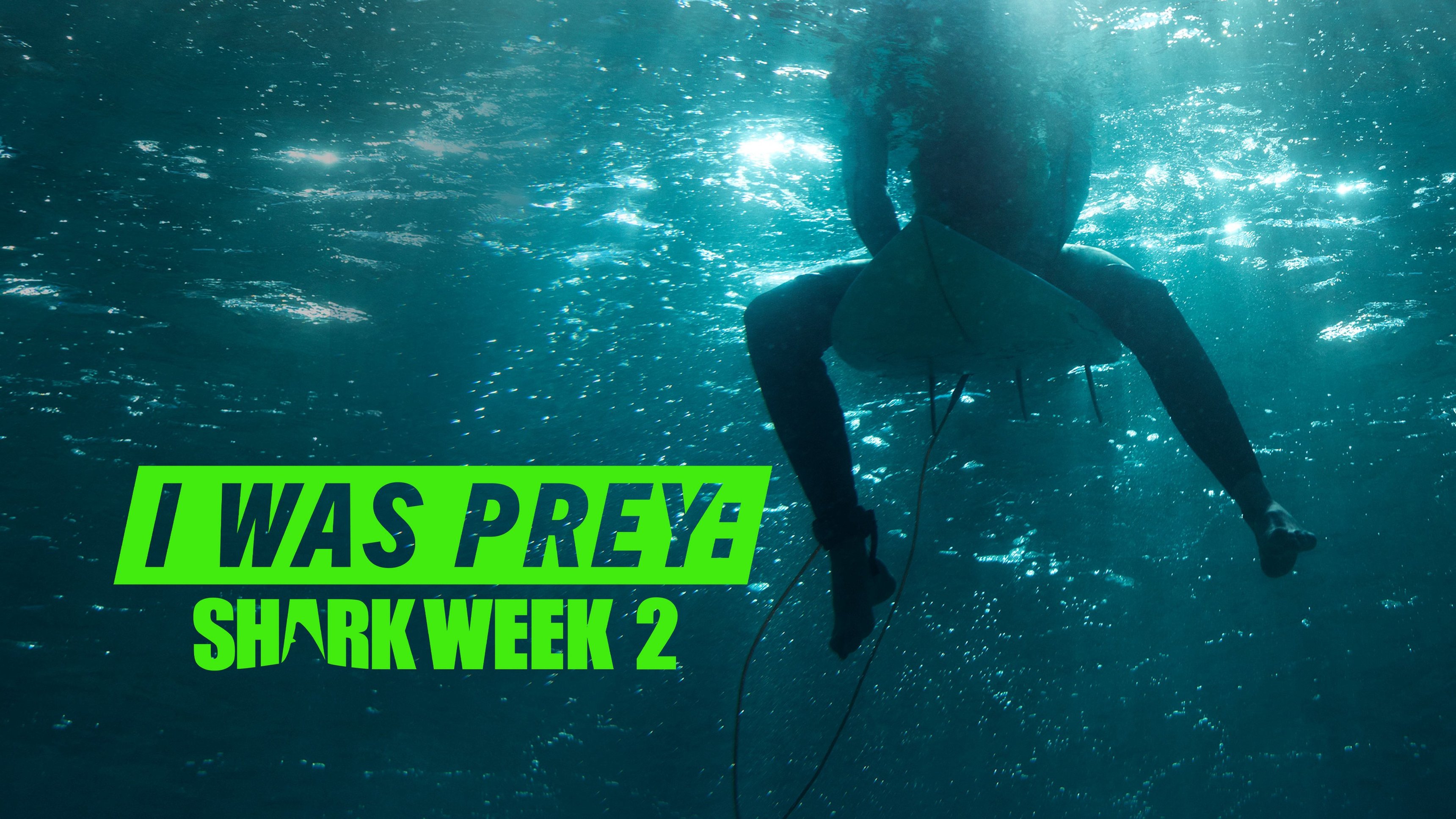 1. I Was Prey: Shark Week 2020