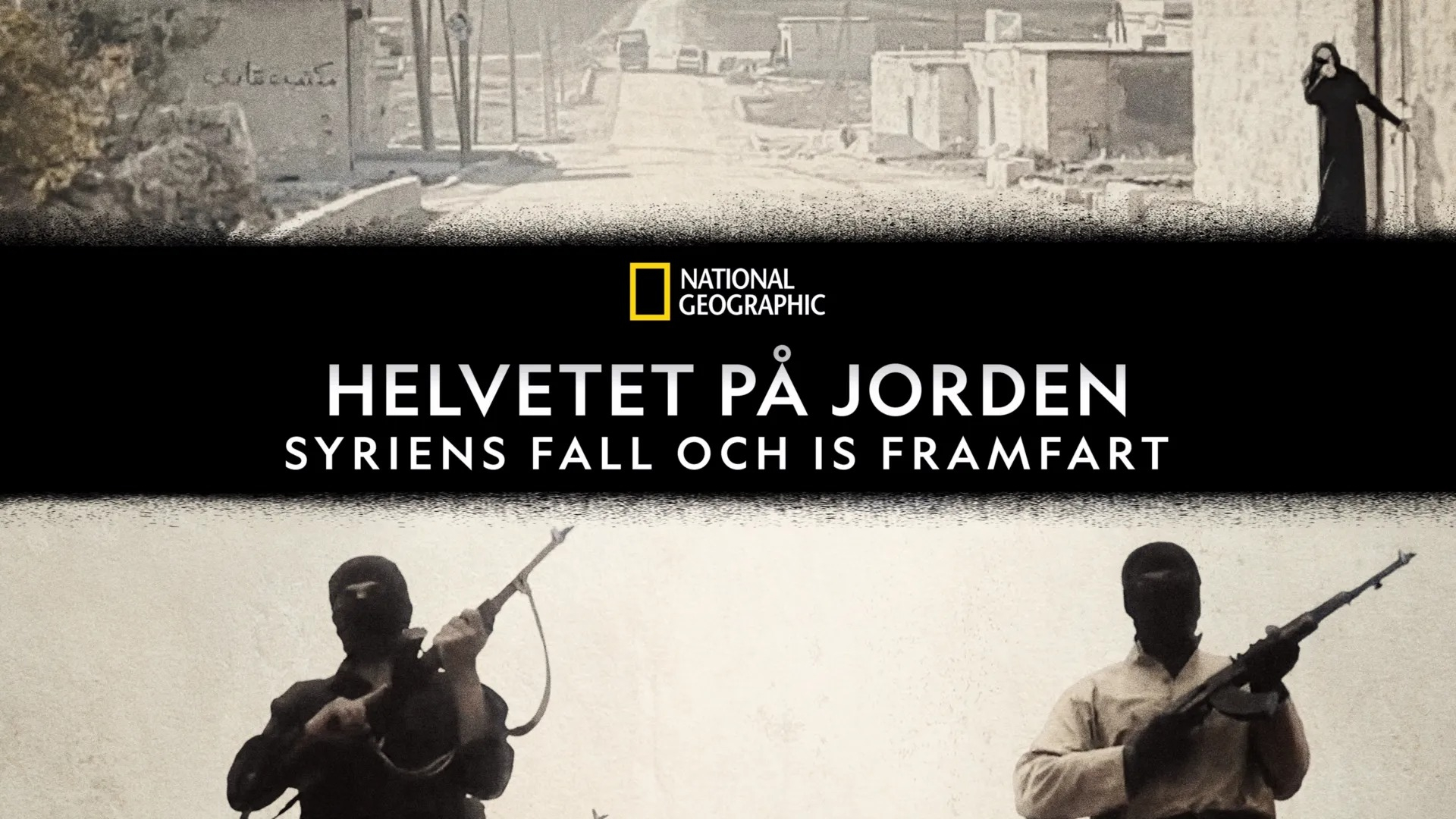 Helvetet på jorden - Syriens fall och IS framfart