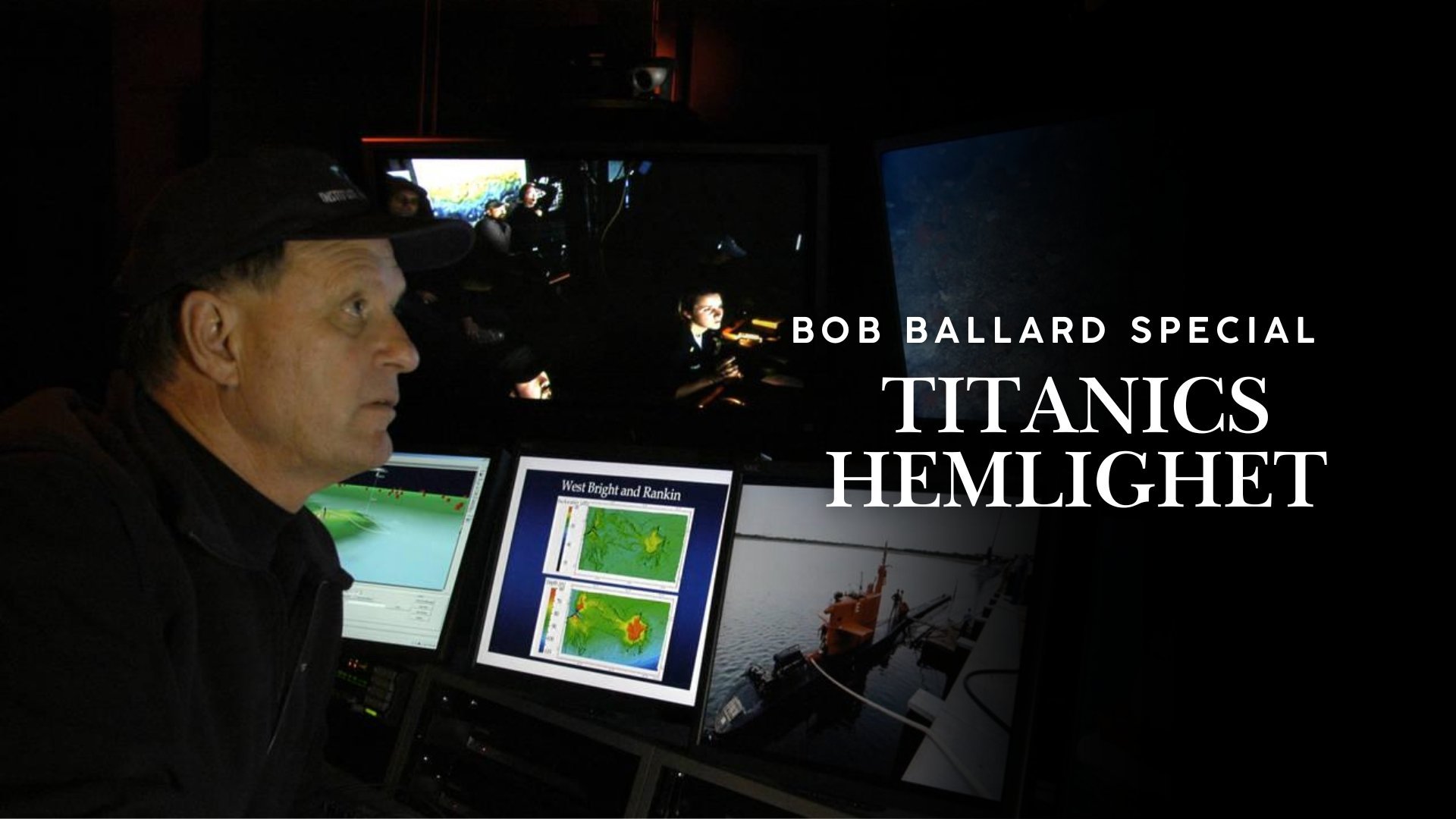 Bob Ballard Special: Titanics hemlighet
