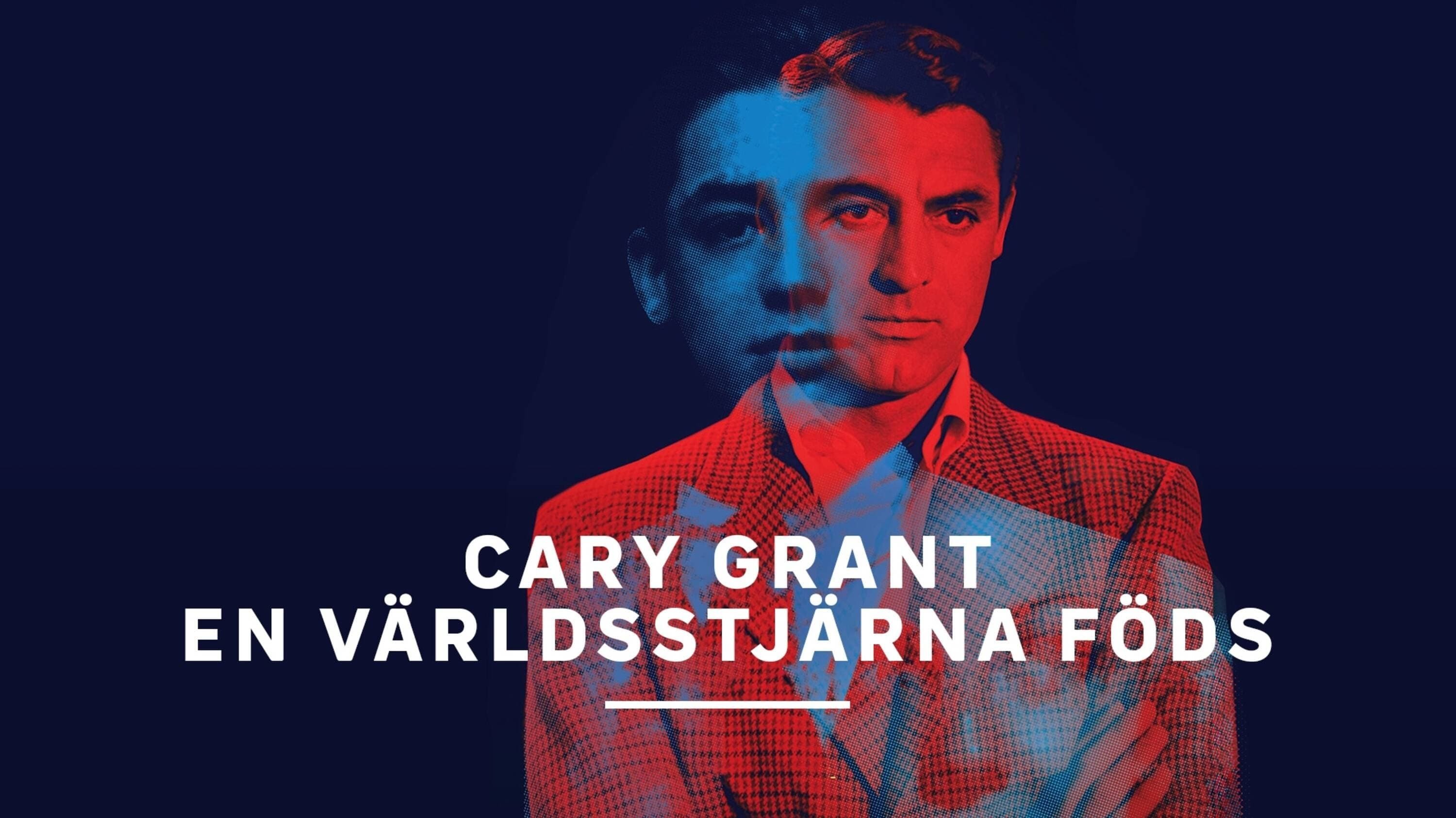 Cary Grant - en världsstjärna föds