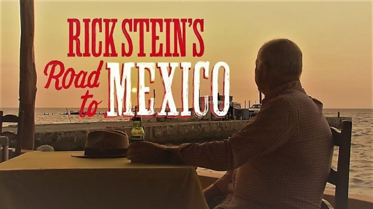 Rick Stein's Road to Mexico