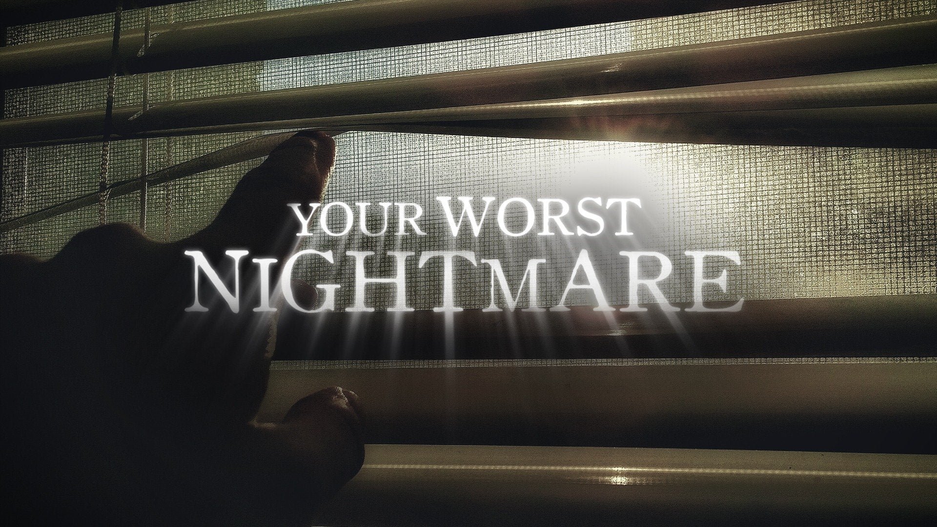 Your Worst Nightmare