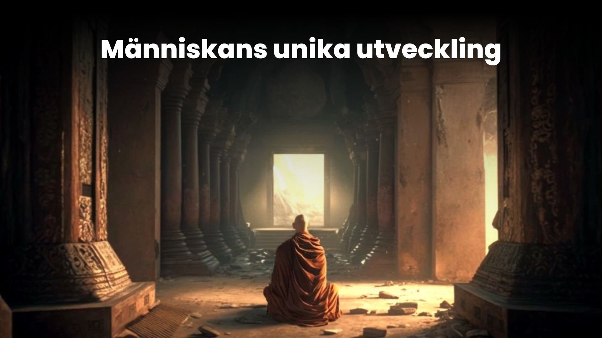 Människans unika utveckling