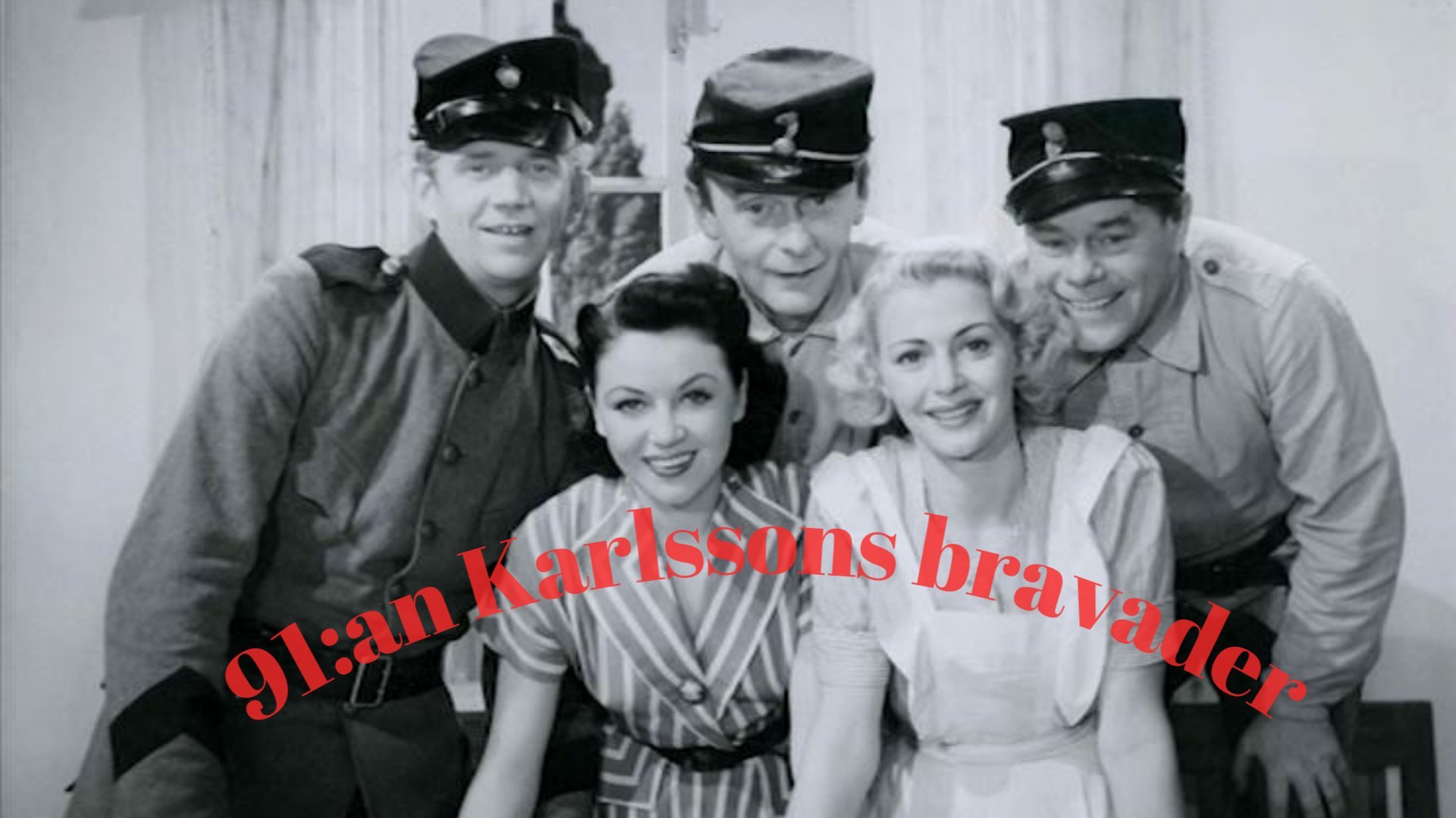 91:an Karlssons bravader