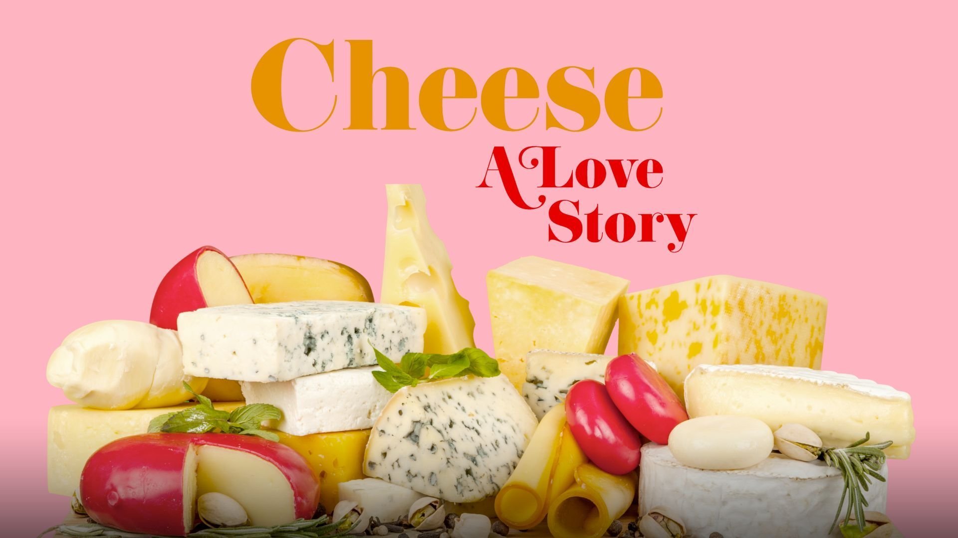 Cheese: A love story