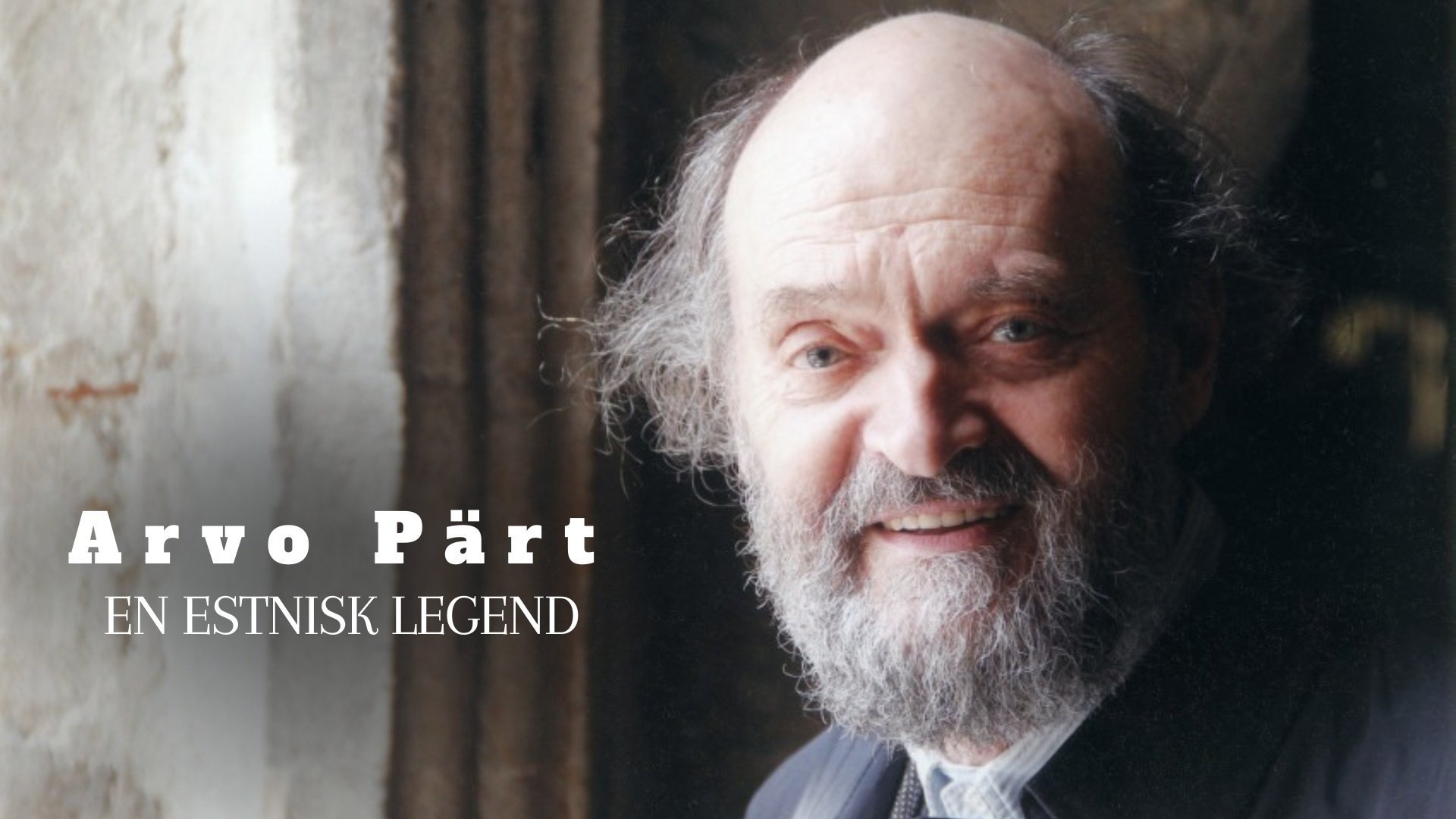 Arvo Pärt - en estnisk legend