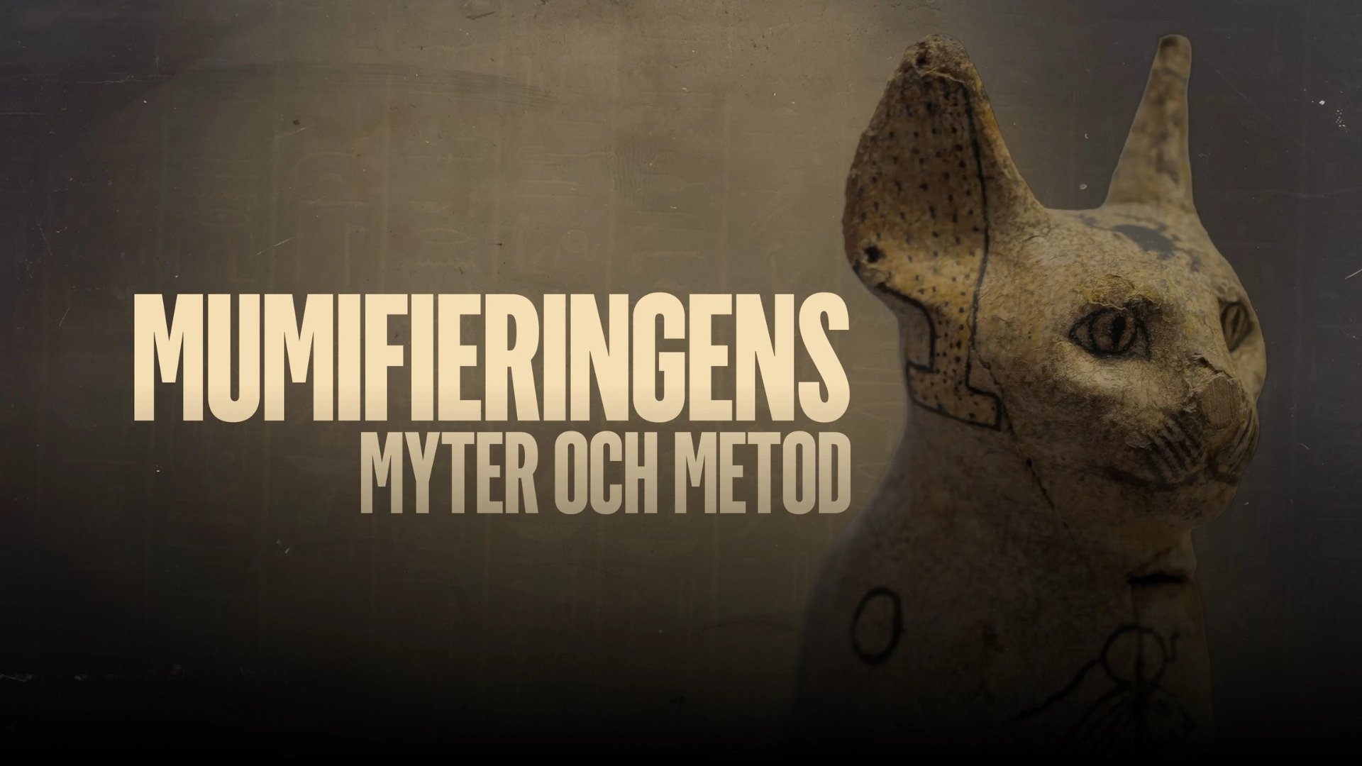 Mumifieringens myter och metod