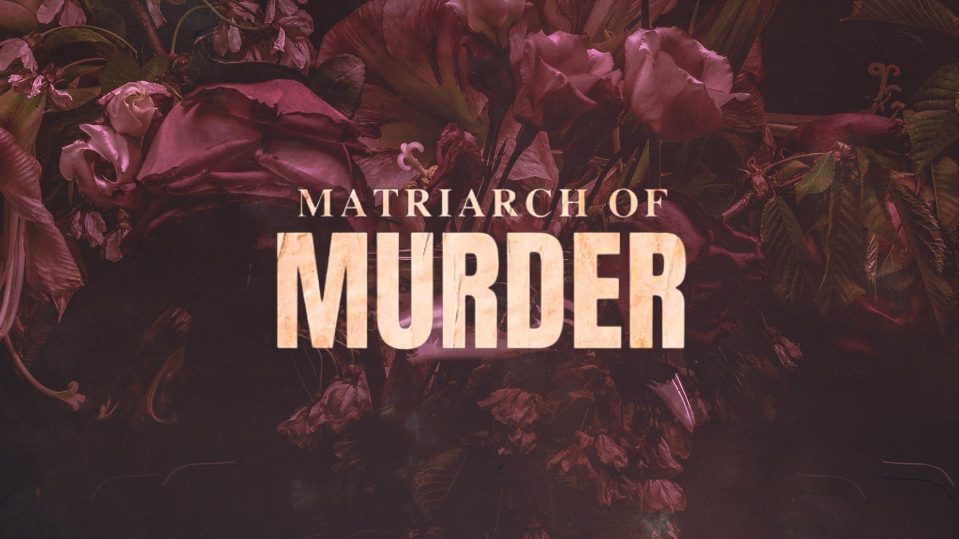 Matriarch Of Murder?