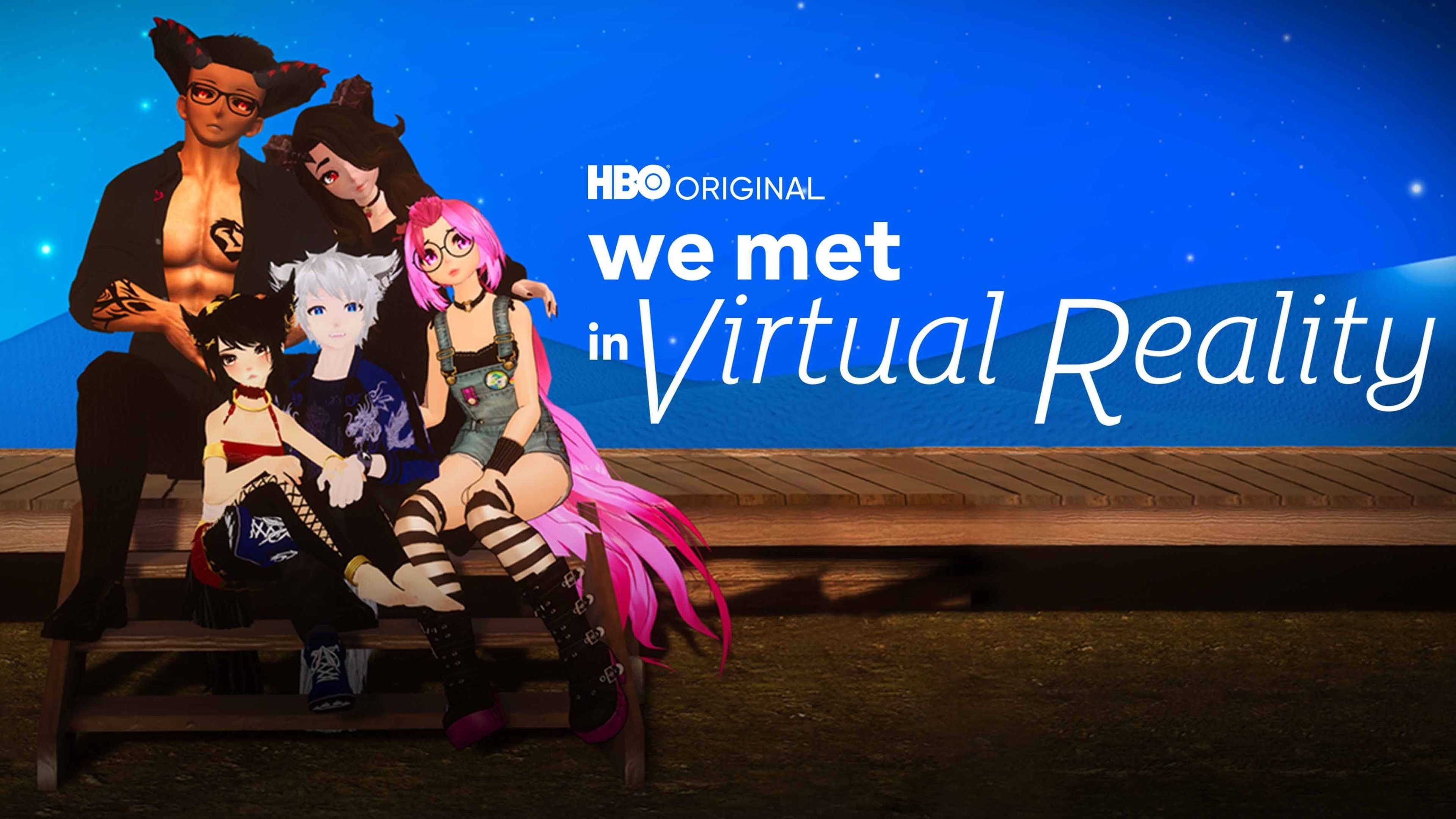 We Met In Virtual Reality