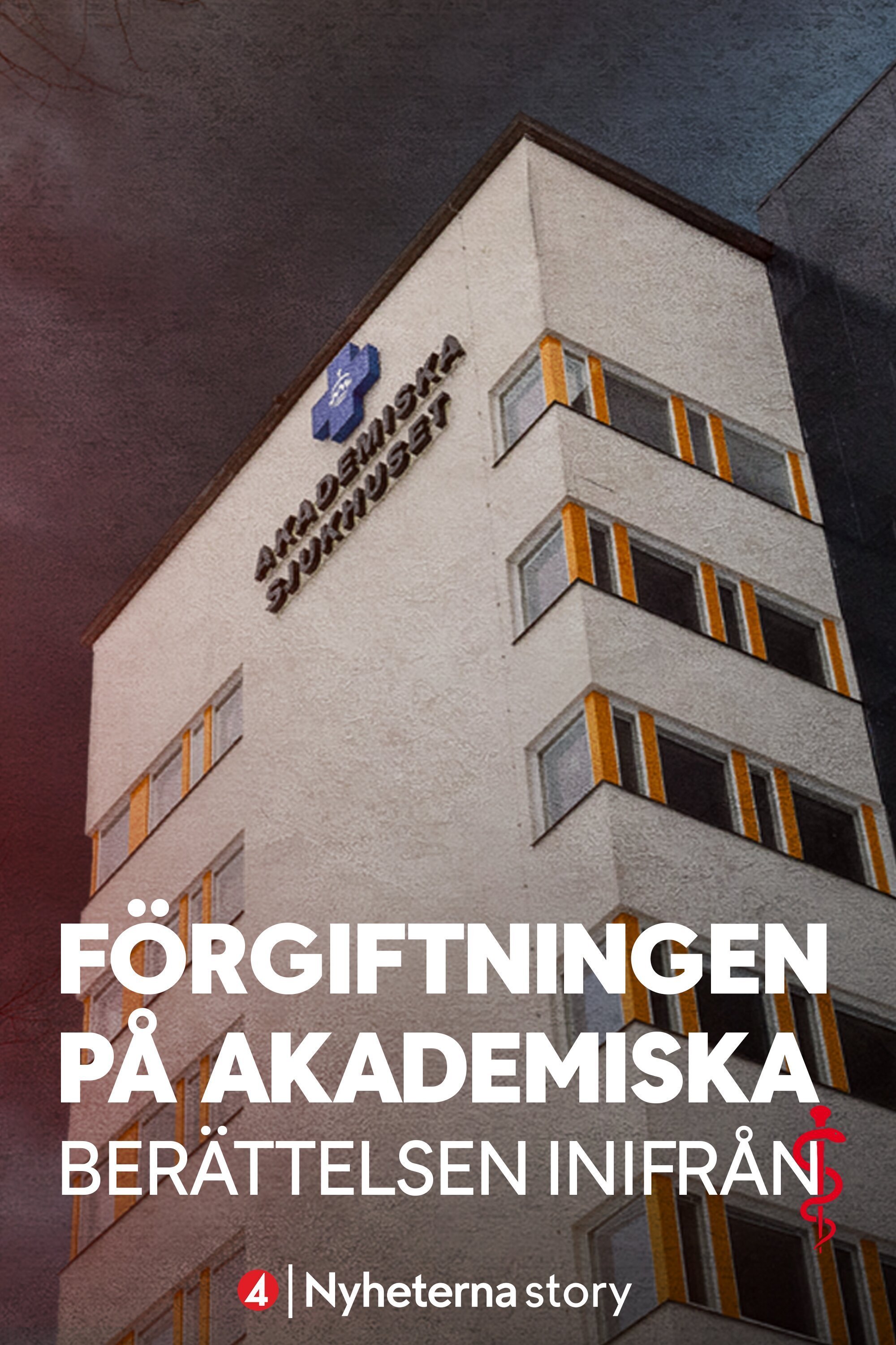 Nyheterna Story: Förgiftningen på Akademiska – berättelsen inifrån