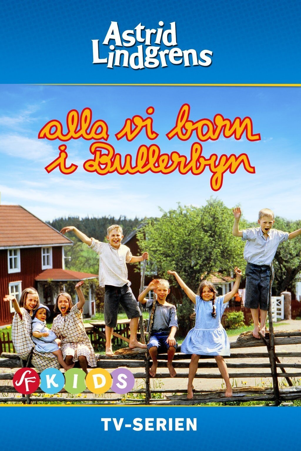 Alla vi barn i Bullerbyn
