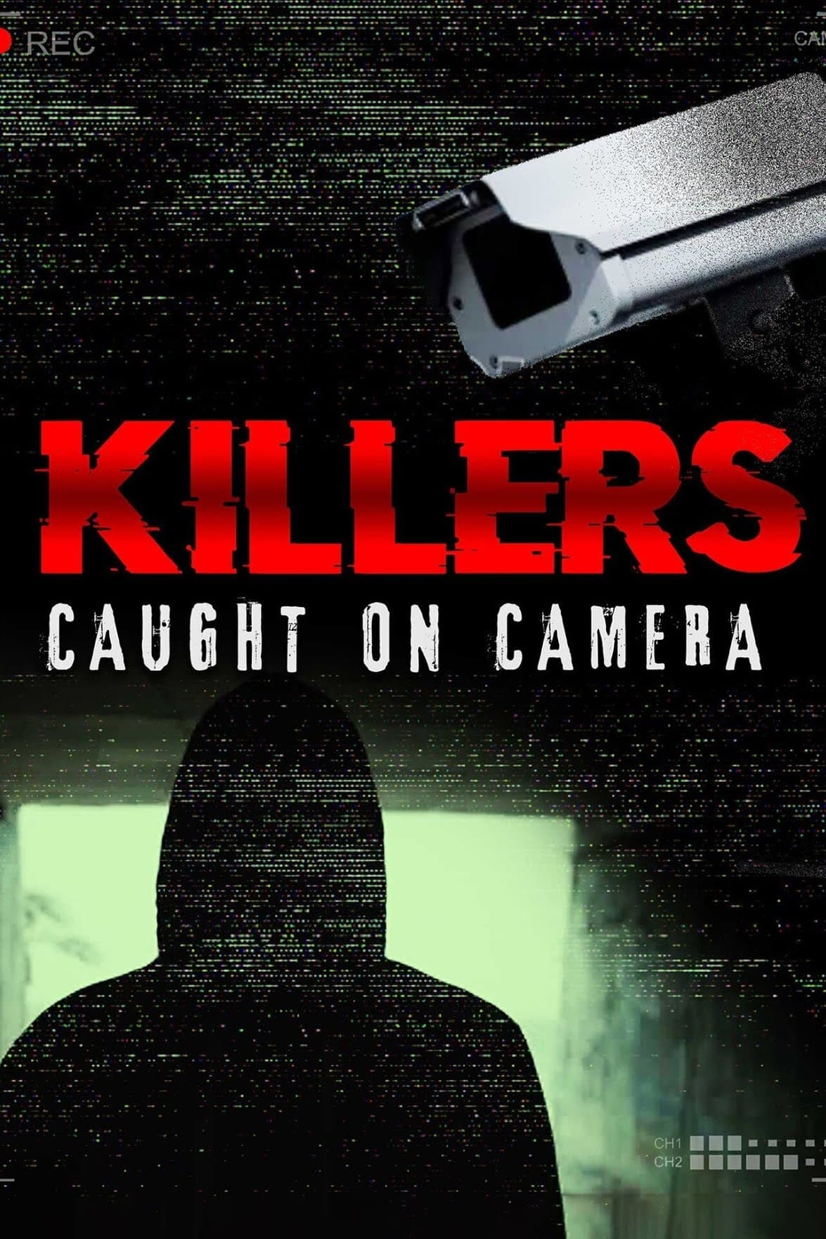 Killers Caught on Camera