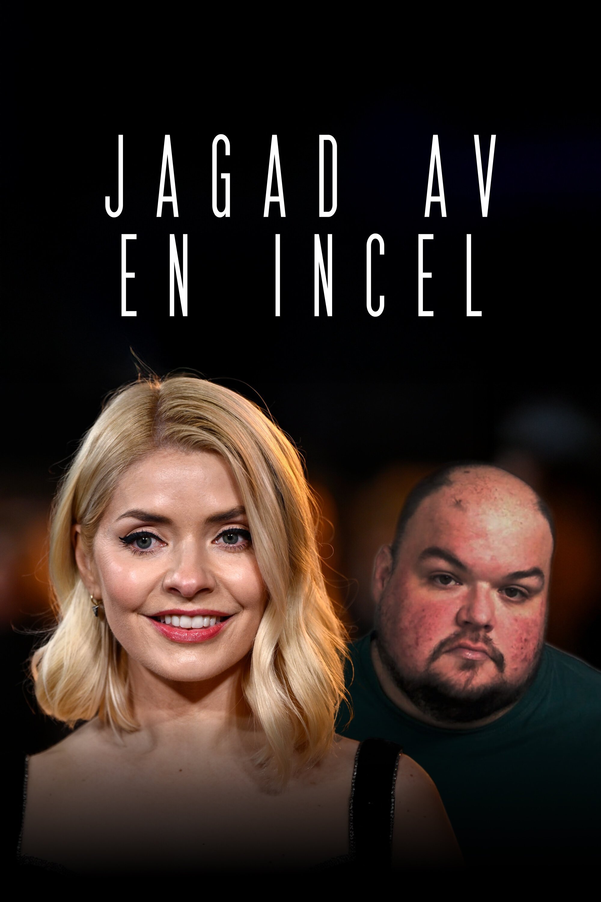 Jagad av en incel